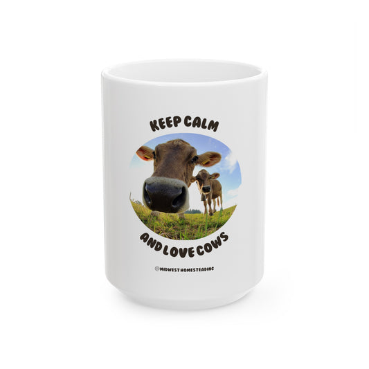 Keep Calm and Love Cows - Ceramic Mug, (11oz, 15oz)