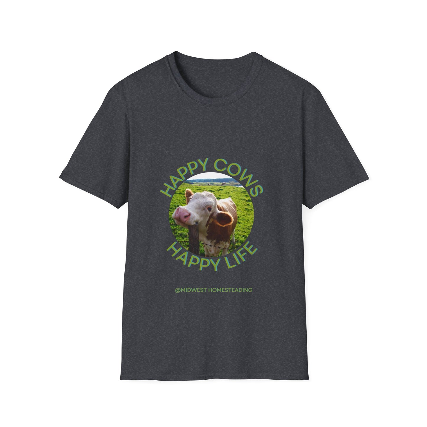 Happy Cows Happy Life - Unisex Softstyle T-Shirt