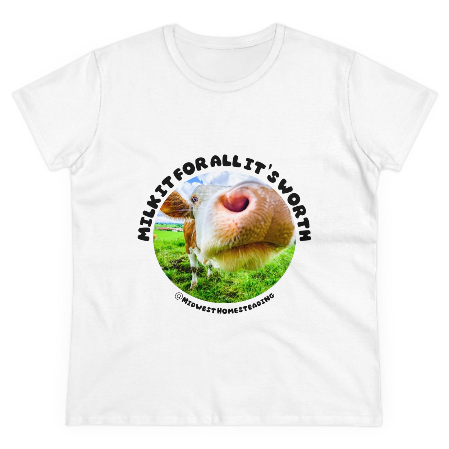 Milk It For All It's Worth - Women's Midweight Cotton Tee