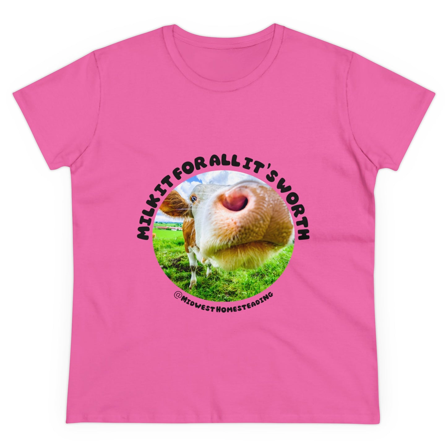 Milk It For All It's Worth - Women's Midweight Cotton Tee